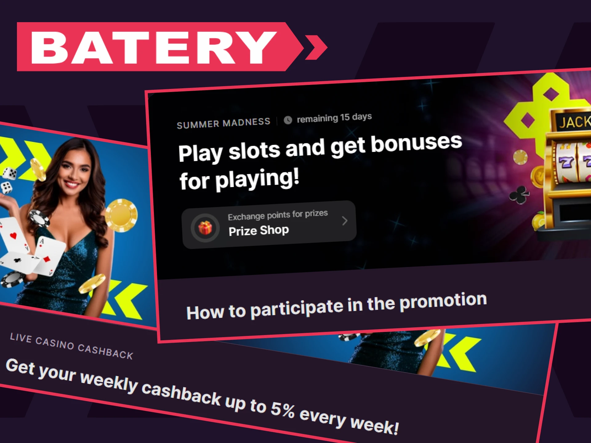 Batery gives a large number of bonuses to casino players.