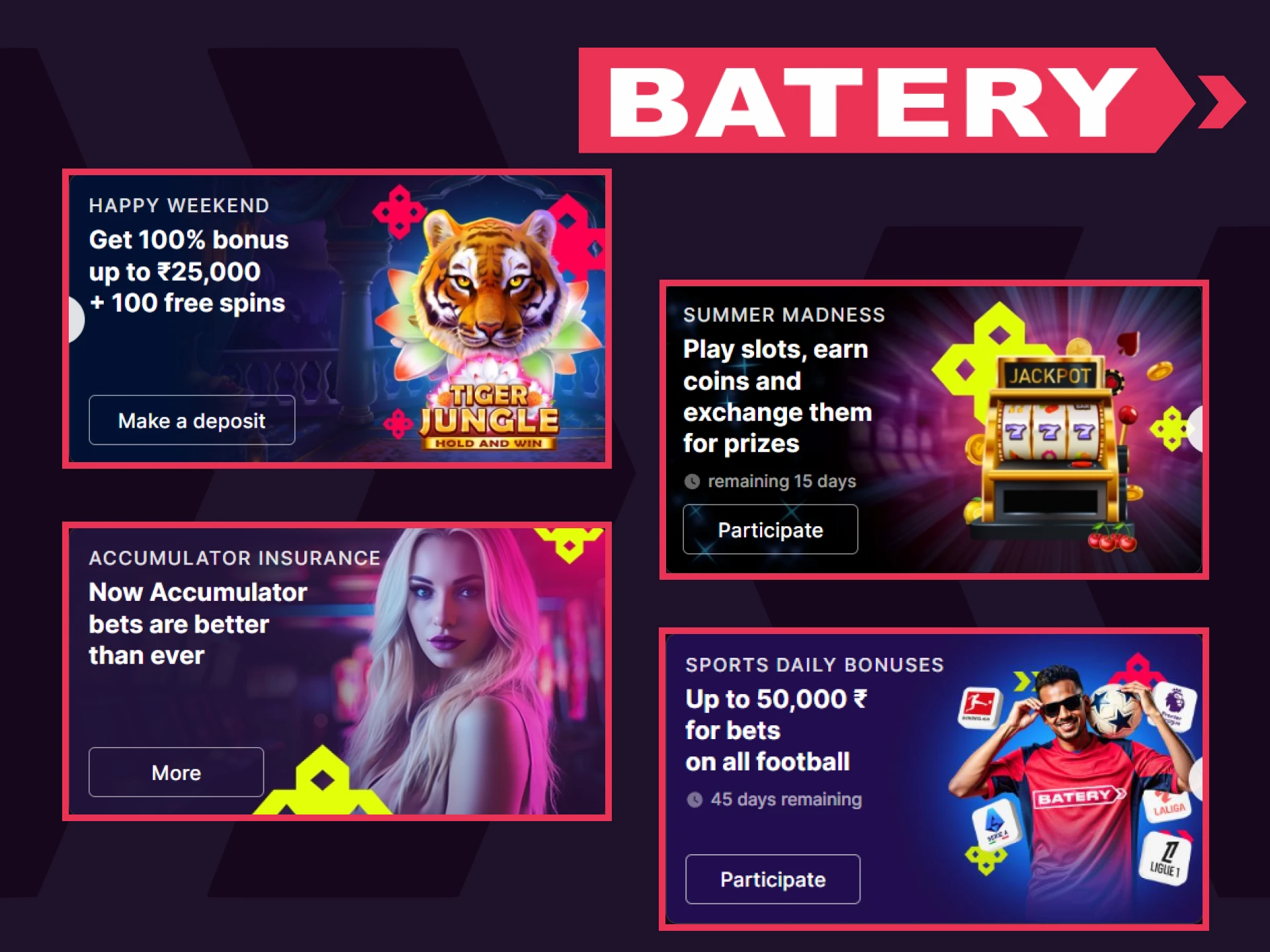 You will find many bonuses on the Batery website.